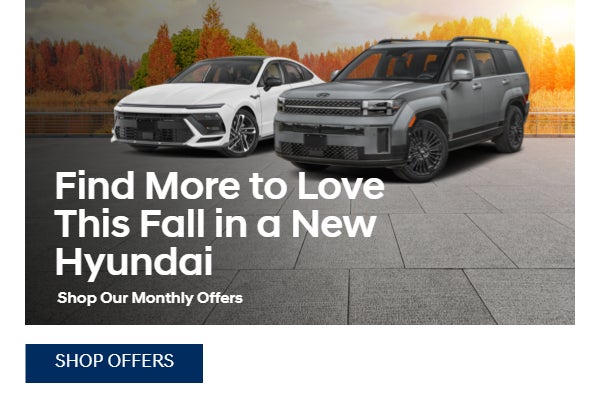 Find More to Love This Fall in a New Hyundai